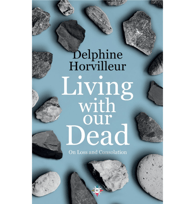 Living with our Dead by Delphine Horvilleur (Europa Editions)